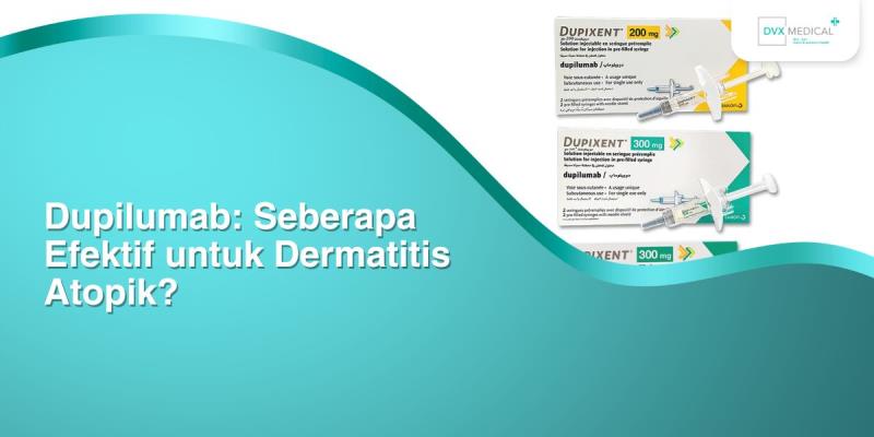 Dupilumab: Seberapa Efektif untuk Dermatitis Atopik?
