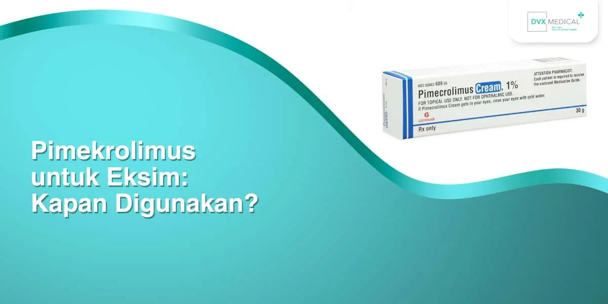 Pimekrolimus untuk Eksim: Kapan Digunakan?