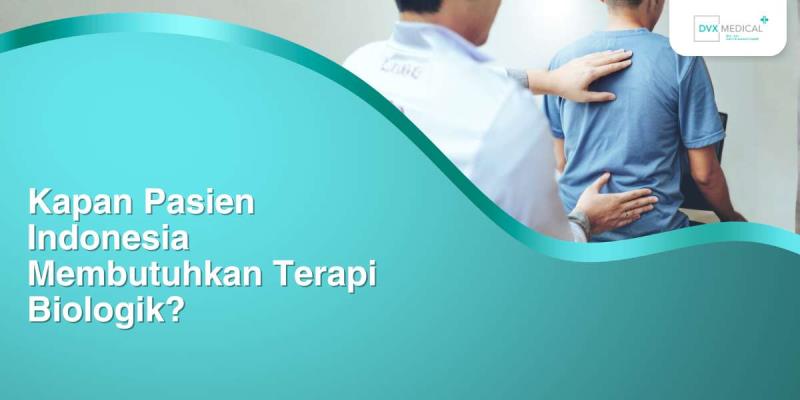 Kapan Pasien Indonesia Membutuhkan Terapi Biologik?