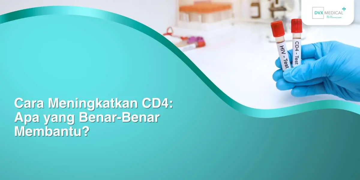 Cara Meningkatkan CD4: Apa yang Benar-Benar Membantu? Cara Meningkatkan CD4: Apa yang Benar-Benar Membantu?