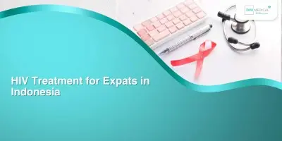 HIV Treatment for Expats in Indonesia
