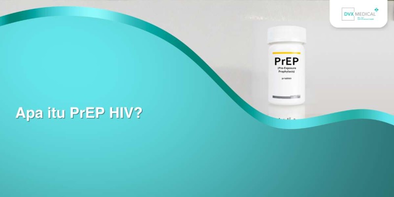 Apa itu PrEP HIV?