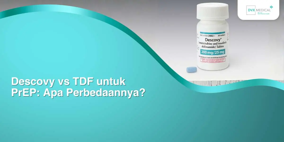 Descovy vs TDF untuk PrEP: Apa Perbedaannya?