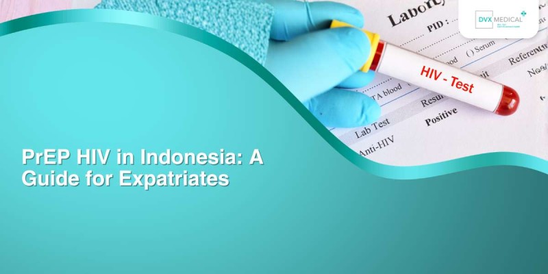PrEP HIV in Indonesia: A Guide for Expatriates