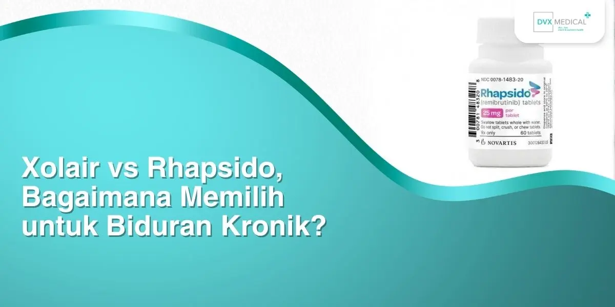 Xolair vs Rhapsido, Bagaimana Memilih untuk Biduran Kronik?