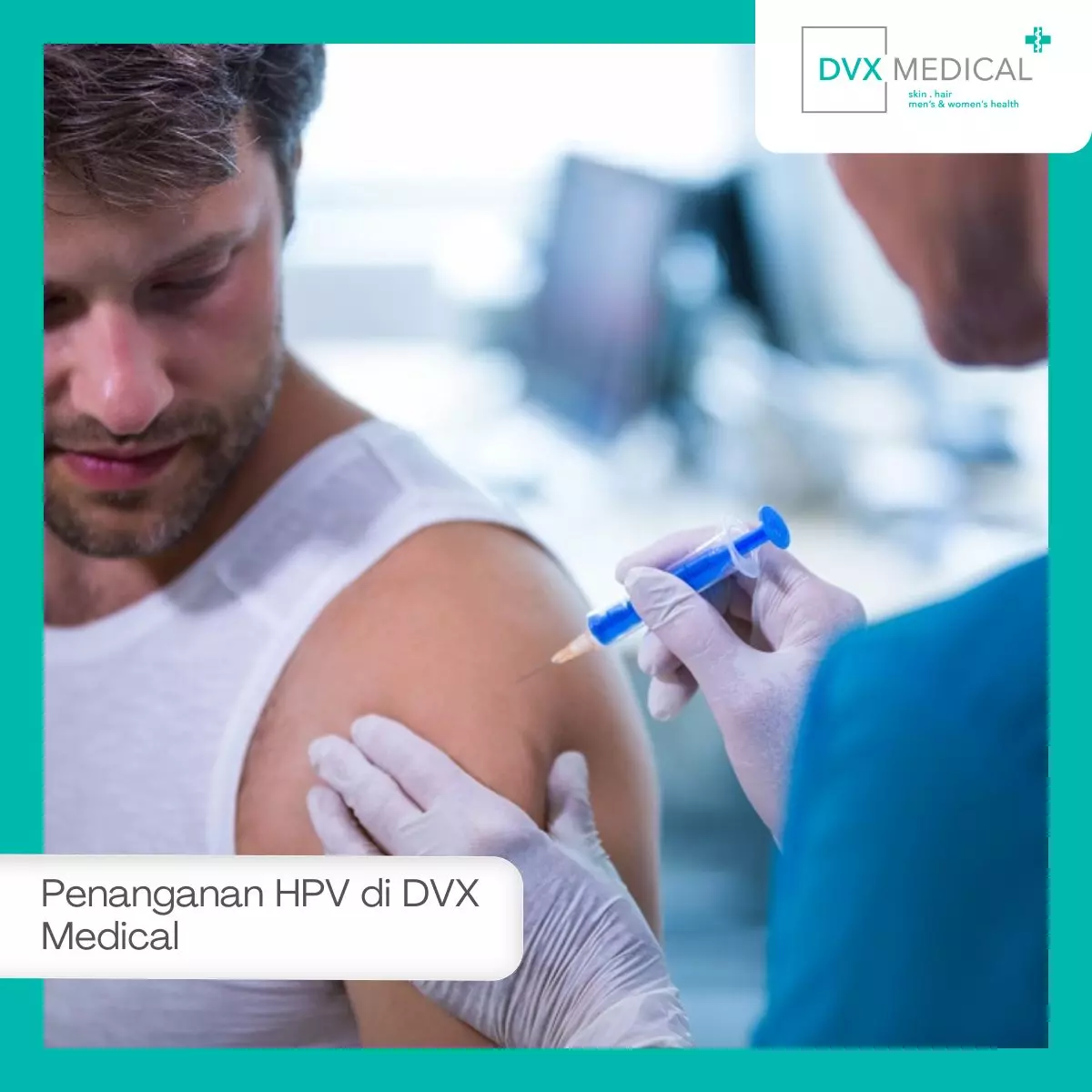Konsultasi dan Penanganan HPV di DVX Medical
