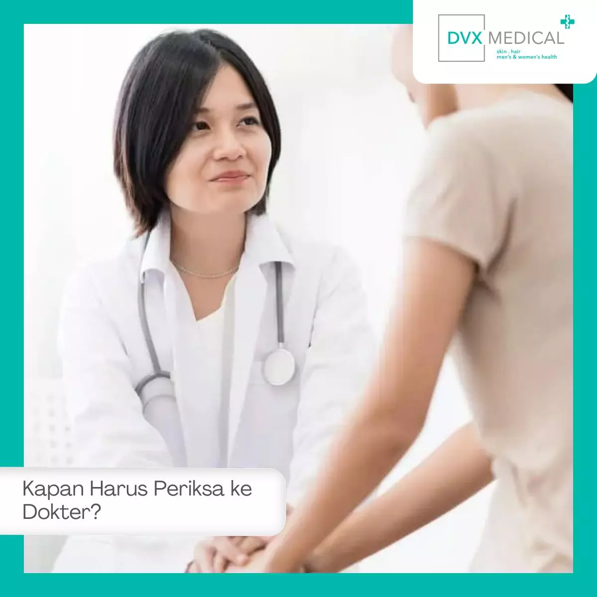 Kapan Harus Periksa ke Dokter?