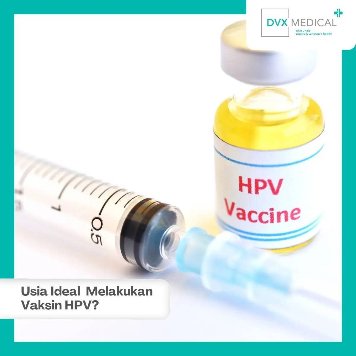 Mengapa Usia Pemberian Vaksin HPV Perlu Diperhatikan?