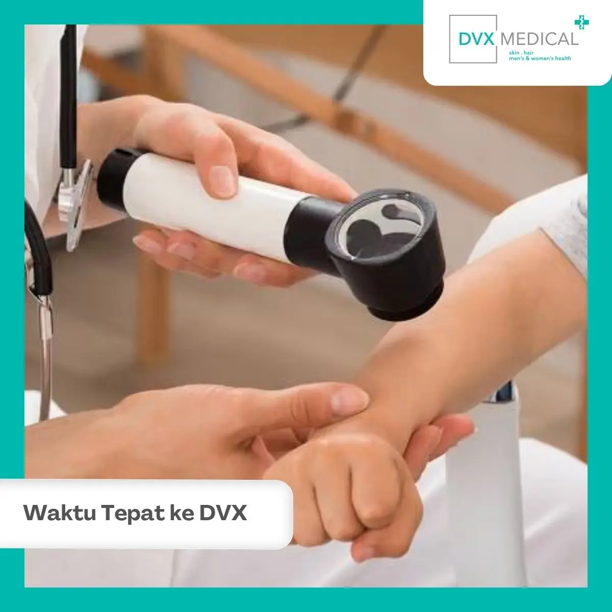 Kapan Sebaiknya Datang ke Klinik Kulit DVX Medical?